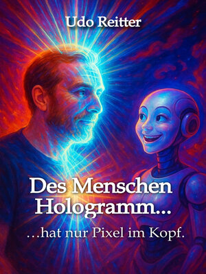 cover image of Des Menschen Hologramm...